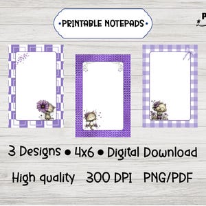 May include: Three printable notepads with purple borders and a cartoon cat design. The notepads are 4x6 inches and feature different patterns, including gingham and geometric designs. The text on the image says "Printable Notepads" and "3 Designs".