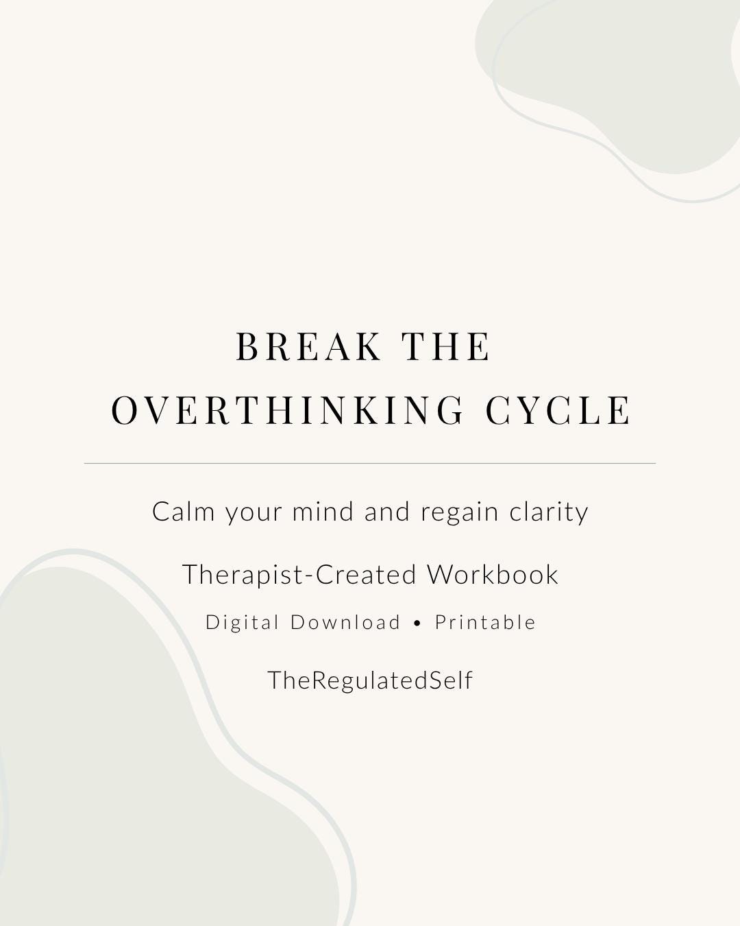 Breaking the Overthinking Cycle Workbook | Anxiety & Rumination Therapy ...