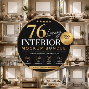 Könnte beinhalten: Ein digitales Produktpaket mit 76 luxuriösen Innenraum-Mockups mit leeren Rahmen in verschiedenen Raumumgebungen. Die kreisförmige schwarz-goldene Grafik zeigt den Text 76 Luxury INTERIOR MOCKUP BUNDLE, 300 DPI HIGH QUALITY und 76 HIGH QUALITY JPG MOCKUPS.
