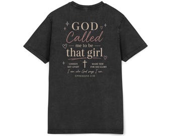 God Called Me to Be That Girl Shirt