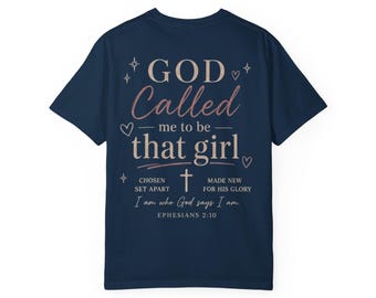 God Called Me to Be That Girl Shirt