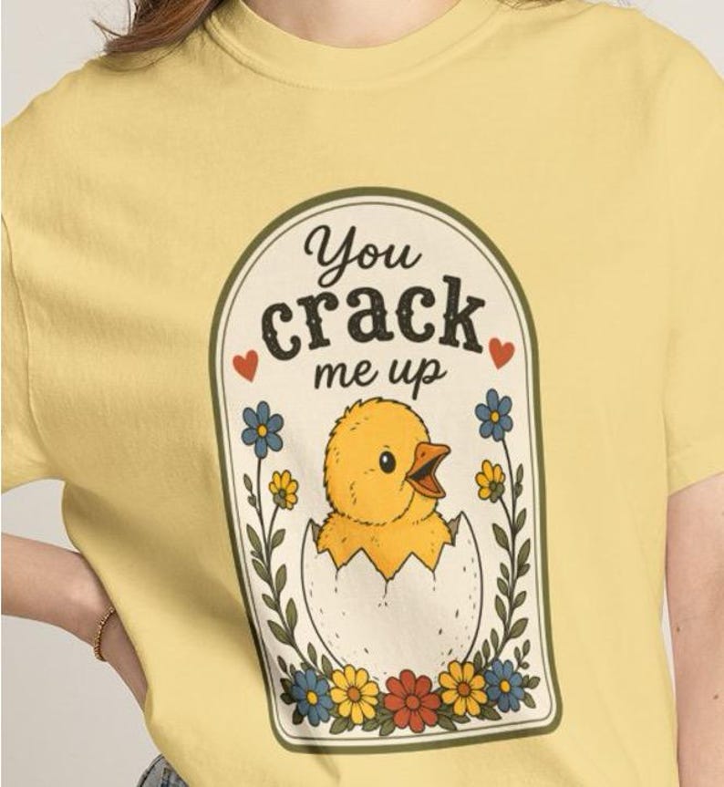 You Crack Me Up — Hatching Chick Tee