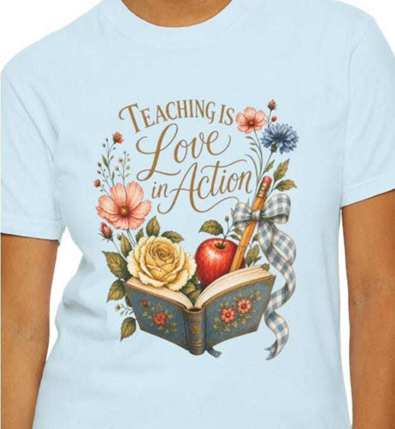 Teaching Is Love in Action Tee