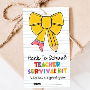 May include: A rectangular gift tag with a lined paper background featuring a yellow bow made of pencils. The text reads: Back To School TEACHER SURVIVAL KIT let's have a great year! FROM: followed by a blank line for writing a name.