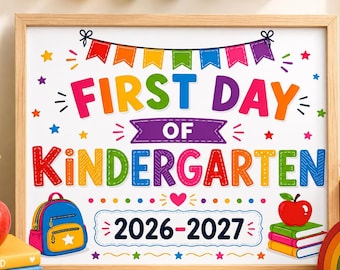 First Day of Kindergarten Sign 2026-2027 Printable | Back To School Sign | Kindergarten Photo Prop | 8x10IN & 11x14IN PDF Digital Download