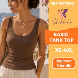 May include: A brown tank top with a scoop neck is shown. The image includes text that reads "PDF Pattern", "Basic Tank Top", "XS-4XL", and "Beginner Friendly". The tank top is worn by a person.
