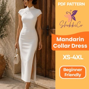 May include: A white Mandarin collar dress with a side slit. The dress has short sleeves and a fitted silhouette. The image includes text that says "PDF Pattern", "ShokkiCo", "Mandarin Collar Dress", "XS-4XL", and "Beginner Friendly".