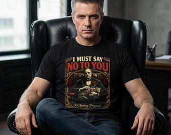 Debo decirte que no, Padrino. Camiseta de algodón, tallas de la S a la 3XL. Envío exprés en EE. UU.