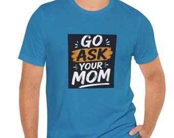 Pregúntale a tu mamá, camiseta de algodón hasta la talla 5XL