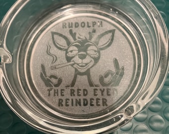 Rudolph the reindeer Glass Ashtray Custom Laser Engraved Gift - Mancave Bar Decor