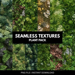 May include: A collection of seamless plant textures featuring various botanical elements including green moss, ferns, forest canopy views, wildflowers, and foliage. The image includes the text SEAMLESS TEXTURES PLANT PACK and PNG FILE INSTANT DOWNLOAD.