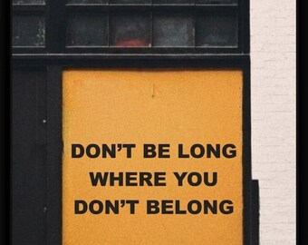 Don't Be Long Poster - Motivational Wall Art
