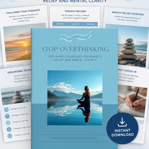 May include: A light blue book titled "STOP OVERTHINKING" with CBT-based exercises for anxiety relief and mental clarity. The cover features a woman meditating on a lake. Additional pages show exercises and the text "INSTANT DOWNLOAD".