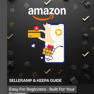 Op de afbeelding: Illustratie met het Amazon-logo en een smartphone met een winkelwagen. Een hand houdt een creditcard met een dollarteken vast. De tekst luidt "SELLERAMP & KEEPA GUIDE" en "Easy For Beginners - Built For Your Success."