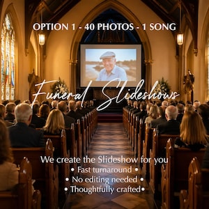 May include: An interior church scene with rows of people seated in pews facing a screen displaying a photo. The text "Funeral Slideshows" is written in cursive. The image also includes the text "Option 1 - 40 Photos - 1 Song."