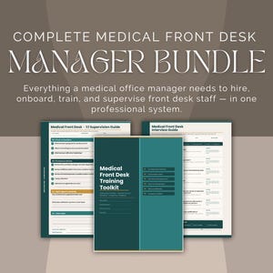 May include: A bundle of medical front desk training materials. The image shows a teal and white document with the text "Medical Front Desk Training Toolkit" and other documents with the text "Medical Front Desk Interview Guide" and "Medical Front Desk 1:1 Supervision Guide".
