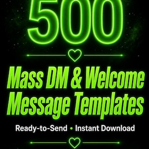 Könnte beinhalten: Eine digitale Grafik mit schwarzem Hintergrund und neongrünem Text, der 500 Mass DM & Welcome Message Templates, Ready-to-Send, Instant Download sowie ONLYFANS & FANSLY lautet, ergänzt durch zwei kleine neongrüne Herzsymbole und Linien.