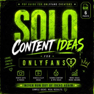 Op de afbeelding: Een digitale PDF-gids voor OnlyFans-makers getiteld Solo Content Ideas. De zwarte achtergrond bevat heldere neongroene tekst en afbeeldingen, waaronder iconen voor fotosets, videoclips, thematische inhoud en strategieën voor inkomsten.