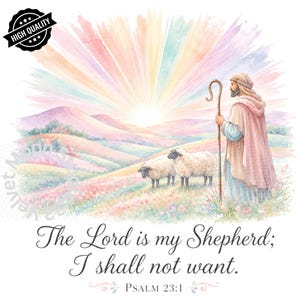 Puede incluir: Una ilustración en acuarela muestra a un pastor con un bastón de madera, de pie junto a dos ovejas en un campo. Al fondo, colinas onduladas están bañadas por un amanecer arcoíris en tonos pastel. El texto dice: The Lord is my Shepherd; I shall not want. Psalm 23:1.