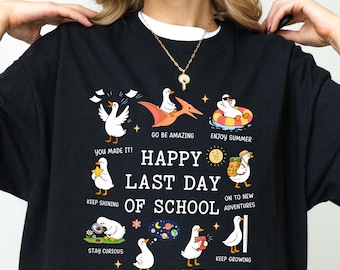 Camiseta del último día de clases, camiseta divertida de profesor con ganso, fin del año escolar, camiseta de graduación para estudiantes, camiseta de vacaciones de verano, idea de regalo para profesores