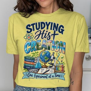 Christian Science T-Shirt, Studying His Creation Faith & STEM Tee, Homeschool Teacher Gift, Psalm 19:1 Bible Verse Nature Shirt