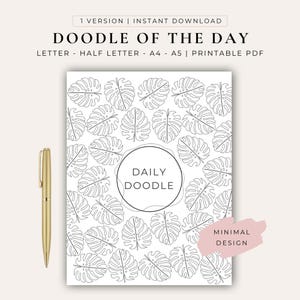 Puede incluir: Una página PDF imprimible titulada DOODLE OF THE DAY con un patrón de hojas de monstera en blanco y negro y un círculo central que contiene el texto DAILY DOODLE. Un bolígrafo dorado está colocado a la izquierda de la página. El texto incluye 1 VERSION | INSTANT DOWNLOAD y LETTER - HALF LETTER - A4 - A5 | PRINTABLE PDF.