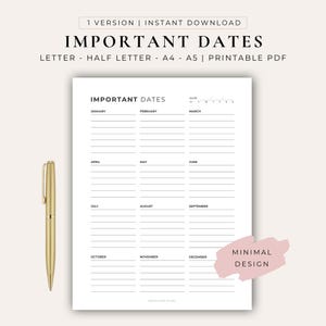 Puede incluir: Un documento PDF imprimible titulado IMPORTANT DATES con doce secciones para cada mes del año, con líneas horizontales para escribir. Un bolígrafo dorado está colocado a la izquierda del documento. El texto incluye 1 VERSION | INSTANT DOWNLOAD, LETTER - HALF LETTER - A4 - A5 | PRINTABLE PDF y MINIMAL DESIGN.