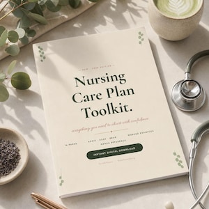 May include: A Nursing Care Plan Toolkit booklet with a cream cover, dark green text, and botanical accents. The cover displays the title, 14 pages, ADPIE, SOAP, SBAR, NANDA reference, worked examples, and an instant digital download button.