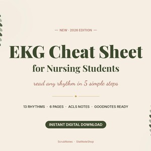 May include: A digital EKG Cheat Sheet for Nursing Students, 2026 Edition, featuring dark green text on a cream background. It includes 13 rhythms, 6 pages, ACLS notes, and is Goodnotes ready. Decorative green leaf sprigs frame the top left and bottom right.
