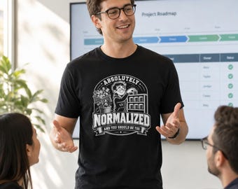 Koszulka „Absolutnie znormalizowana”, zabawna koszulka z bazą danych SQL, prezent z okazji normalizacji danych, humorystyczny prezent urodzinowy dla współpracownika-programisty DBA dla niego i dla niej