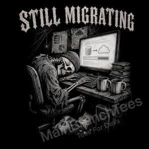 Camiseta de migración de base de datos, camiseta "Sigues migrando", regalo divertido para desarrolladores backend, regalo de cumpleaños con humor negro para compañeros de trabajo programadores.