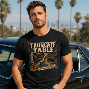 Truncate Table Shirt, Funny Vintage Poster DBA Tee, SQL Cautionary Tale Gift, Database Admin Coworker Humour Birthday Present for Him