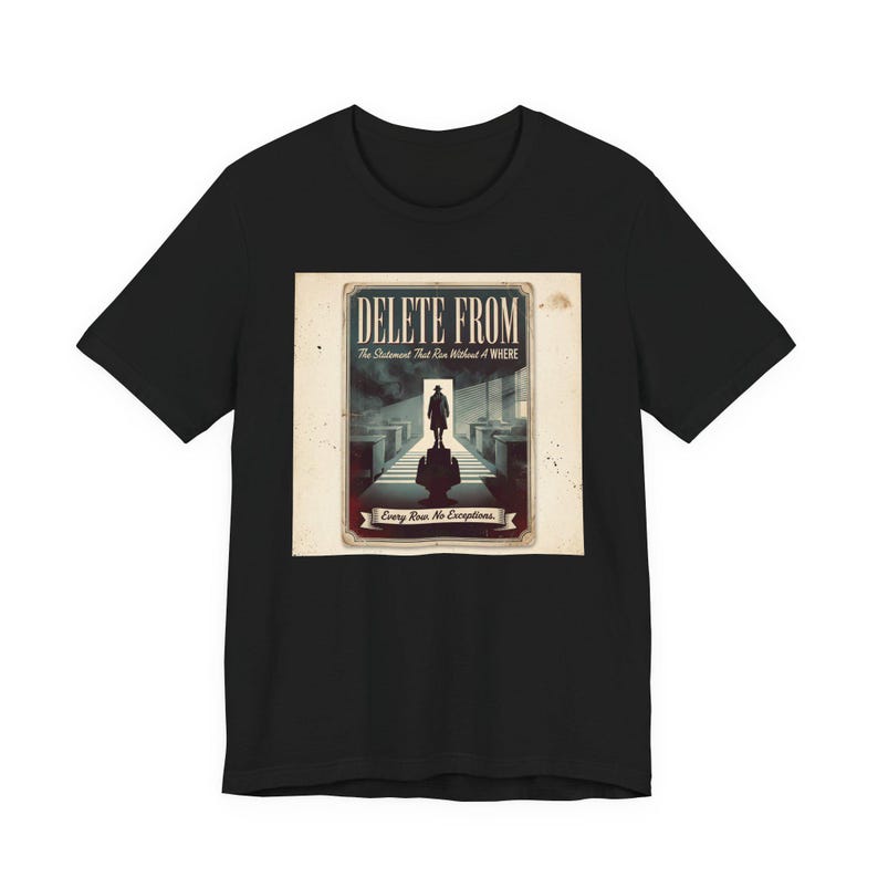 DELETE FROM SQL Server Tee, Database Programmer Humor, Retro Noir Shirt image 2