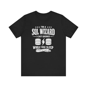 Funny SQL Wizard Shirt, Database Administrator Gift, DBA Tee, Software Engineer Birthday Present, Programmer T-Shirt