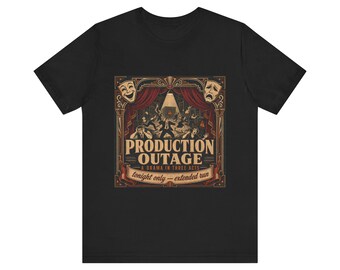 Produktionsausfall Ein Drama in drei Akten Shirt, Vintage Theater Poster Lustiges SRE DevOps Tee, Programmierer Geburtstag Geschenk, Programmierer Geburtstag