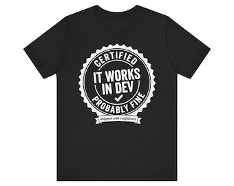 Es funktioniert in Dev Shirt, Programmierer Software Entwickler T-Shirt, Programmierer Humor Geschenk, Software Engineer DevOps, Coder Geburtstagsgeschenk