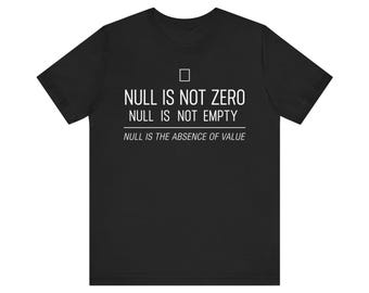 Null ist nicht null T-Shirt | Programmier-Humor, Null ist nicht leer, Kodier-Shirt