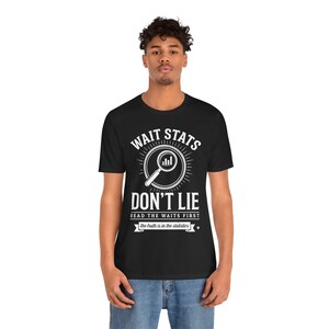 Warten Sie Stats Don't Lie Shirt, lustiges Geschenk für Programmierer, lustiges Geschenk, lustiges Shirt, lustiges Geschenk für Mutter und Mutter Bild 7