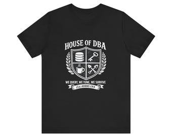 House Of DBA We query We Tune We Survive Shirt, Lustiges 30er Jahre Slalom Shirt, Programmierer Geschenk, Geburtstagsgeschenk für Programmierer, Programmierer Geburtstagsgeschenk