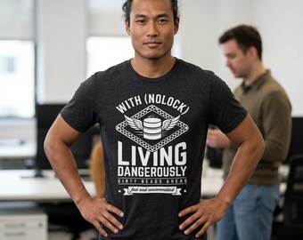 With Nolock Living Dangerously Shirt, Funny SQL Server DBA Tee, Database Admin Dirty Read Gift, SQL Humor, Programmer Birthday