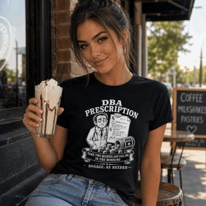 DBA Prescription Shirt, Funny Database Administrator SQL Tee