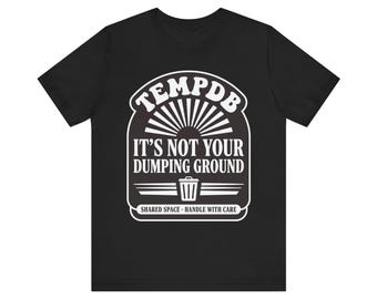 Es ist nicht Ihr Dumping Square Shirt, lustiges Geschenk für Programmierer, lustiges Geschenk für Programmierer, lustiges Geschenk für Mutter und Mutter