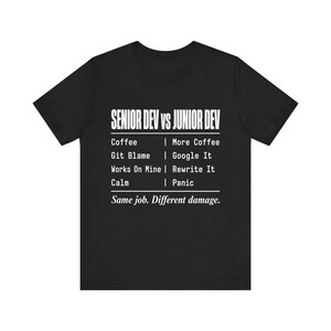 Senior vs Junior Dev Shirt, Funny Minimalist Coding Tee