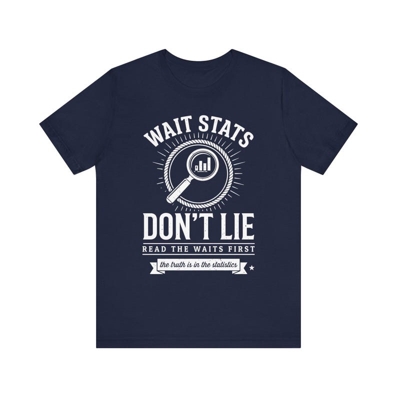 Warten Sie Stats Don't Lie Shirt, lustiges Geschenk für Programmierer, lustiges Geschenk, lustiges Shirt, lustiges Geschenk für Mutter und Mutter Bild 6