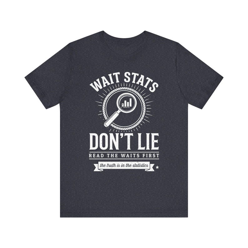 Warten Sie Stats Don't Lie Shirt, lustiges Geschenk für Programmierer, lustiges Geschenk, lustiges Shirt, lustiges Geschenk für Mutter und Mutter Bild 5