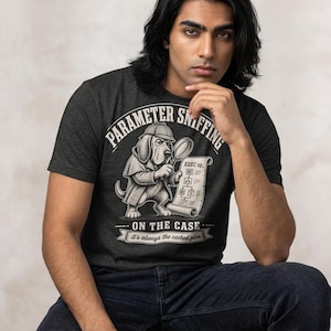 Parameter Sniffing Shirt, Funny SQL Server DBA Tee, Stored Procedure Database Gift, Sarcastic Programmer Humor Top, Coder Birthday Present