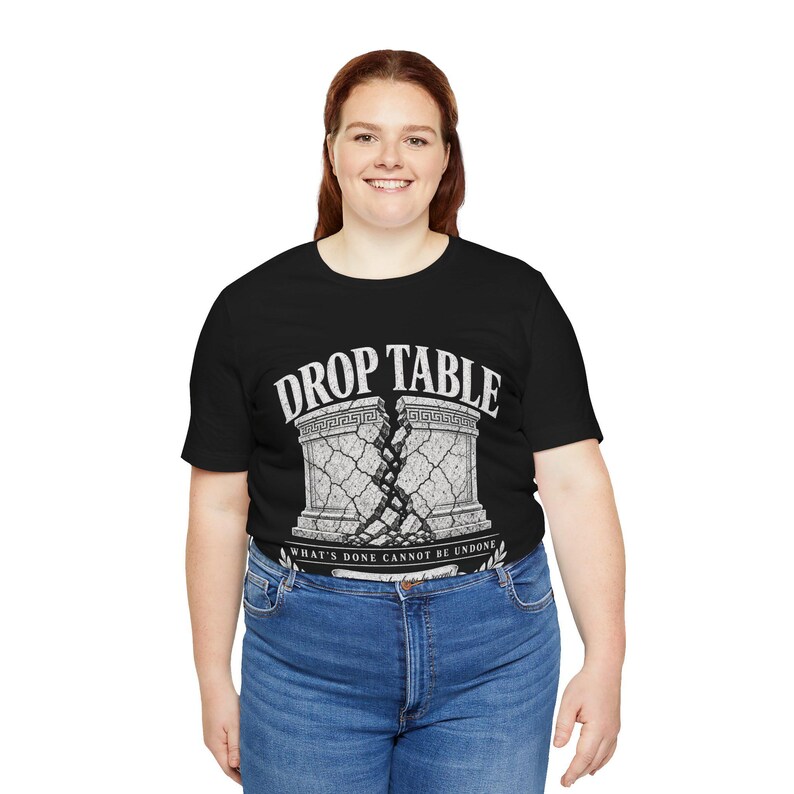 Drop Table What's Done (Wat is gedaan, kan niet ongedaan worden gemaakt) Shirt, grappig T-shirt DBA-databasebeheerder, vintage klassiek SQL Server-cadeau, verjaardag programmeur afbeelding 1