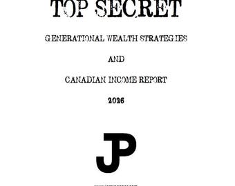 Top Secret Generational Wealth Strategies and Canadian Dividend Report 2026