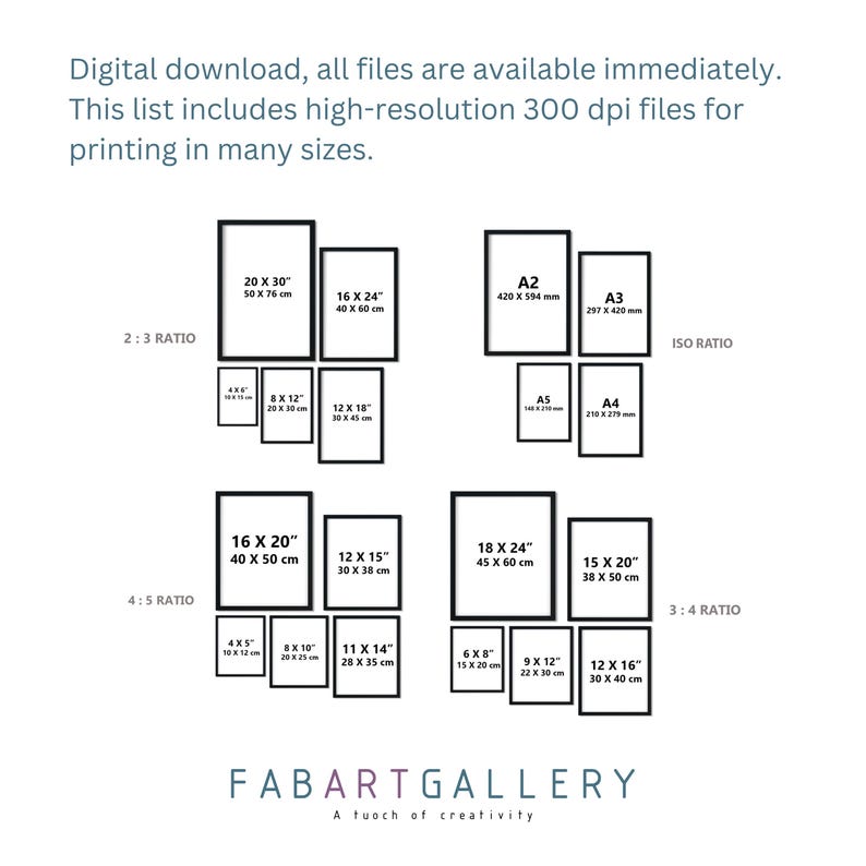 May include: An image showcasing various framed print sizes, including 20 x 30 inches, 16 x 24 inches, and A2, A3, A4, and A5 sizes. The image also includes the text "Digital download, all files are available immediately."