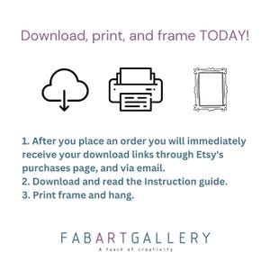 Pu&ograve; includere: Scarica, stampa e incornicia OGGI!  Istruzioni per le stampe d'arte digitali: Dopo aver effettuato un ordine, riceverai immediatamente i tuoi link di download tramite la pagina degli acquisti di Etsy e via email. Scarica e leggi la guida alle istruzioni. Stampa, incornicia e appendi.